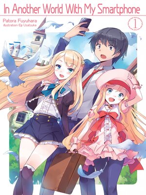 cover image of In Another World With My Smartphone, Volume 1